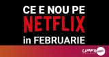 Tot ce e nou pe Netflix România în februarie 2019